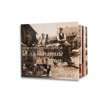 Livre &quot;Voyage et rencontres aux sources de la trappiste de Chimay 1862-2012&quot;